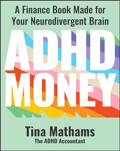 ADHD Money: A Finance Book Made for Your Neurodivergent Brain - Paperback